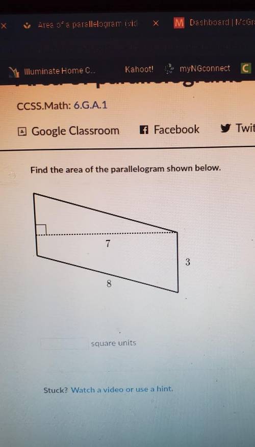 Find the area of the parallelogram shown below. 7 3 8 square units