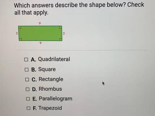 Which answers describe the shape below? Check

all that apply.
9
3
3
O A. Quadrilateral
OB. Square