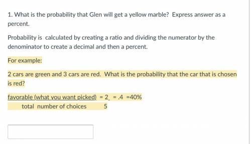 What is the probability that Glen will get a yellow marble?  Express answer as a percent.

Probabi