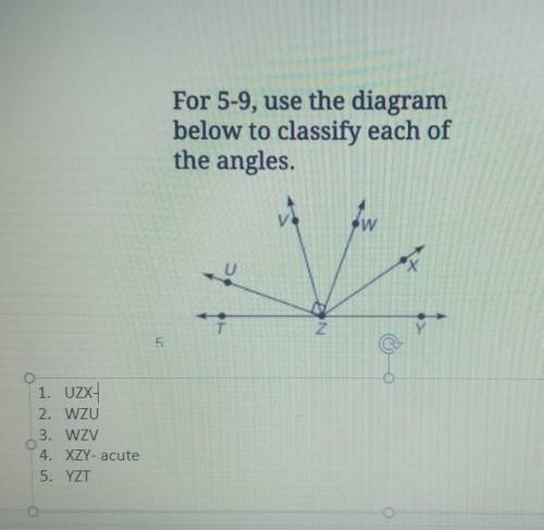 For 5-9, use the diagram below to classify each of the angles.

1. UZX-2. WZU -3. WZV -4. XZY- acu
