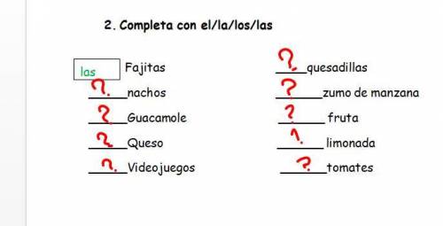 HEY! PLEASE ANSWER THIS SPANISH QUESTION! Put either el/la/los/las! THE CORRECT ANSWER WILL BE MARK