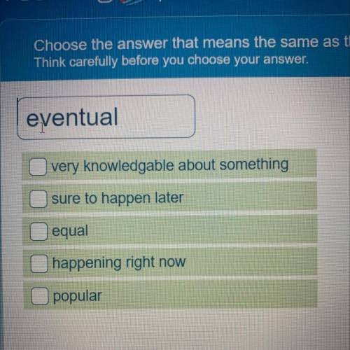 What does eventual mean? Can someone help me pleaze