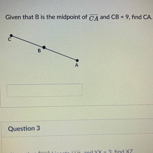 Given that B is the midpoint of CA and CB=9, find CA.