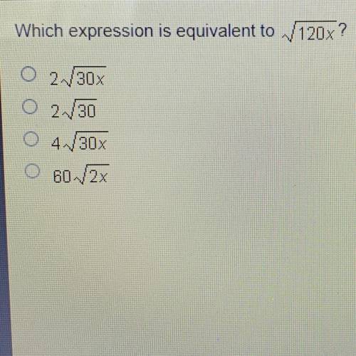 Which expression is equivalent to
120x?
O 230x
02./30
O 4.30
N
O 60.2x