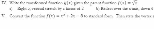 I NEED HELP ASAP PLS SOMEONE HELP ME

Do IV a and b pls.
Also it would be nice if you could tell m