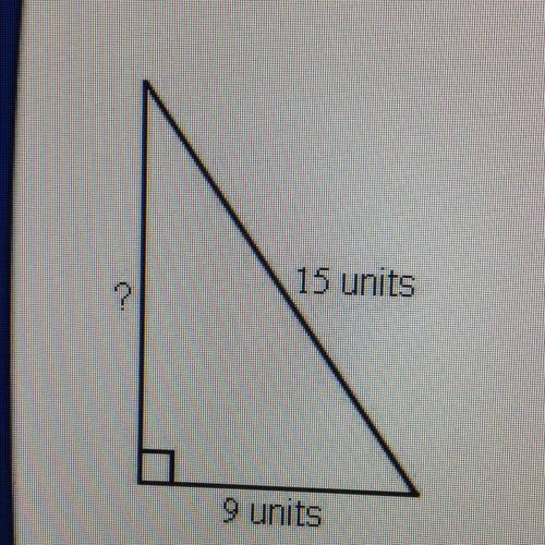 If a right angle triangle has a hypotenuse of length 15 units and a leg of

length 9 units, what w