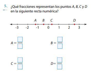 ¿Que fracciones representan los puntos A, B, C y Den la siguiente recta numérica