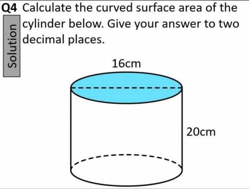 Calculate the curved surface area of the cylinder below. Give your answer to 2 decimal places.