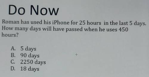 Roman has used his iPhone for 25 hours in the last 5 days. How many days will have passed when he u