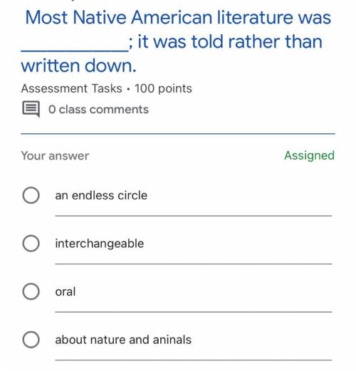 Most Native American literature was ____________; it was told rather than written down.