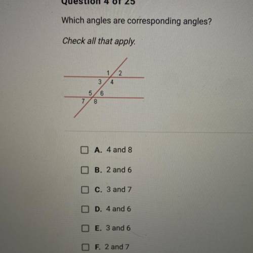 Which angles are corresponding angles?
Check all that apply.