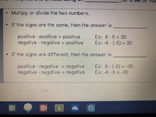 Multiply or divide the two numbers, If the signs are the same, then the answer is ____ *options*