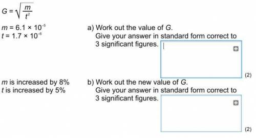 G = the square root of m/t^2.

m = 6.1 x 10^-5t = 1.7 x 10^-6What is the value of G? wrote your an