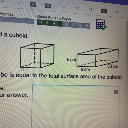 the diagram shows a cube and a cuboid. the total surface area of the cube is equal to the total sur