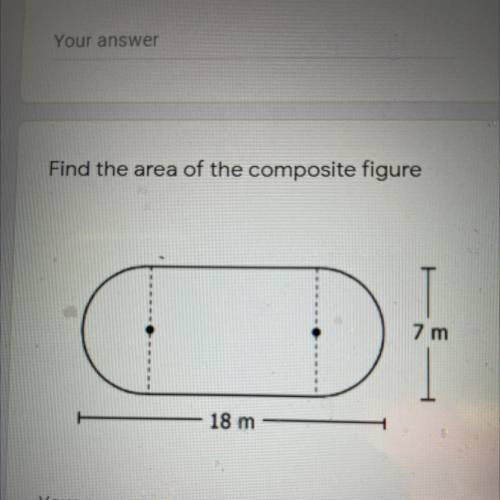 I REALLY NEED HELP!!
Find the area of the composite figure