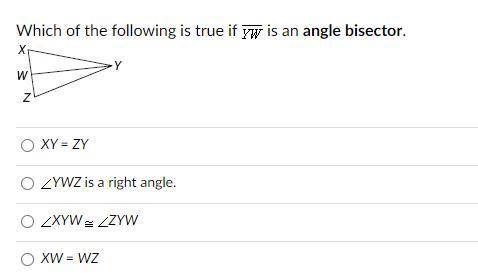 Which of the following is true if YW is an angle bisector.