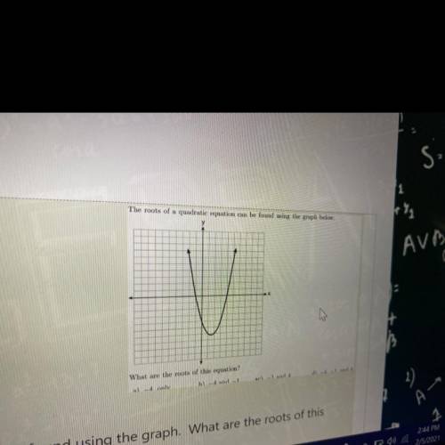 HELP ME PLEASE The roots of a quadratic equation can be found using the graph what are the roots of