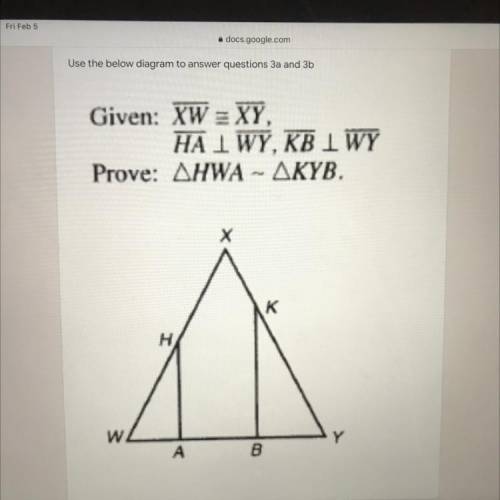 URGENT HELP PLEASE!

3a. in the above diagram, which method can be used to prove triangle HWA simi