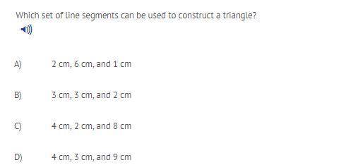 Which set of line segments can be used to construct a triangle