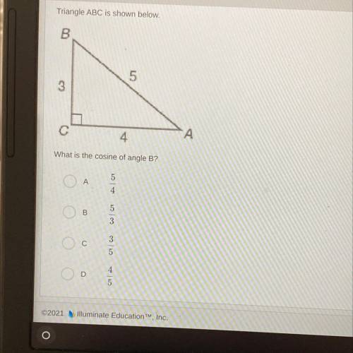 Triangle ABC is shown below.
What is the cosine of angle B?