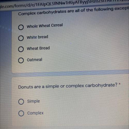 Donuts are a simple or complex carbohydrate? *
Ok