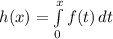 h(x) =\int\limits^x_0 {f(t)} \, dt