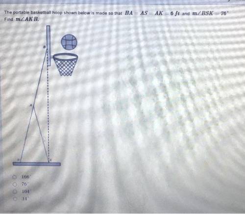 The portable basketball hoop shown below is made so that BA=AS=AK=6ft and m
Find m
