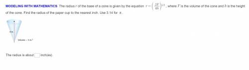 The radius r of the base of a cone is given by the equation r=(3V/piH)

, where V is the volume of