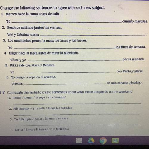 Change the following sentences to agree with each new subject. (16)