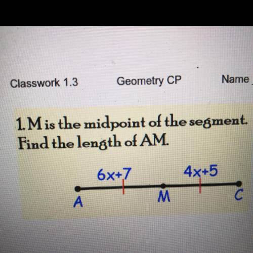 M is the midpoint of the segment. Find the length of AM.