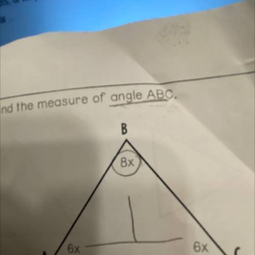 Ind the measure of angle ABC.

B
8x
6x
6x
A
C.
Ok my bad last question anyways ❤️URGENT 25 EACH❤️