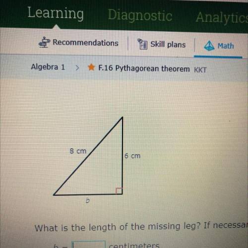 Hypotenuse is 8cm leg one is 6 cm how long is leg two