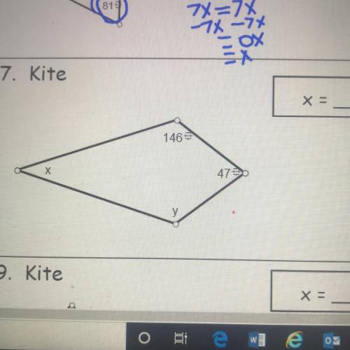 Geometry please help! 
7. Kite
x = _ y = 146