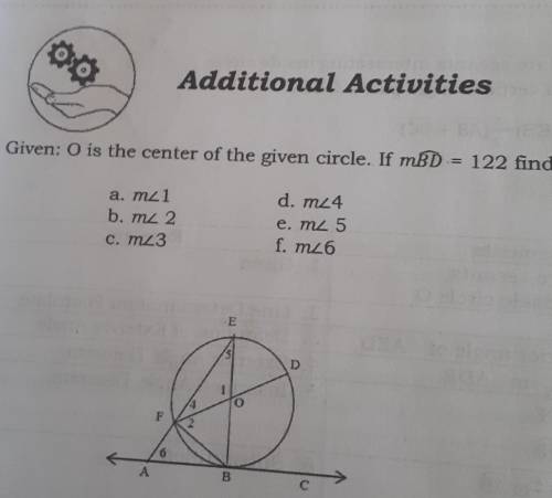 Given: O is the center of the given circle. If mBD = 122 find,

a. mc1b. m 2d. mz4e. m 5f. m26c. M