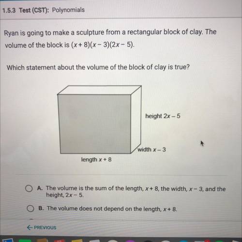 Which statement about the volume of the block of clay is true??

A) the volume is the sum of the l