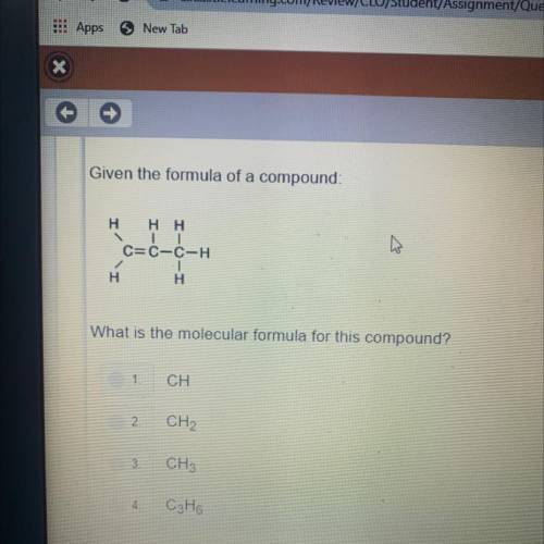 Given the formula of a compound

What is the molecular formula for this compound?
1.
CH
2.
CH2
3.