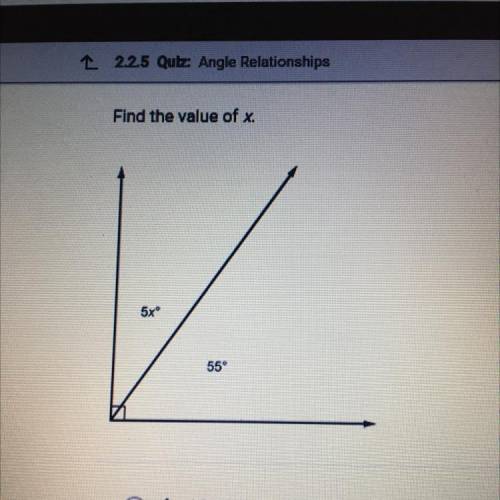 Find the value of x
a. 18
b. 7 
c. 25
d. 11
