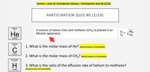 HELP, WILL OFFER BRAINLIEST

What is the ratio of the effusion rate of the helium to methane? (rou