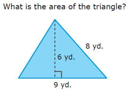 What is the area of the triangle

27 square yards
36 square yards
108 square yards
144 square yard