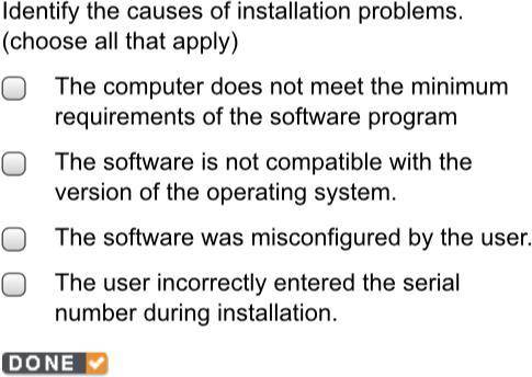 Identify the causes of installation problems. (Choose all that apply)