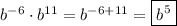 b^{-6}\cdot b^{11}=b^{-6+11}=\boxed{b^5}
