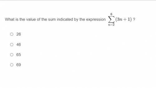 Plz Help guaranteed!!

What is the value of the sum indicated by the expression ∑6 N=2 (3n