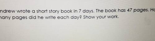 Andrew wrote a short story book in 7 days. The book has 47 pages. How many pages did he write each
