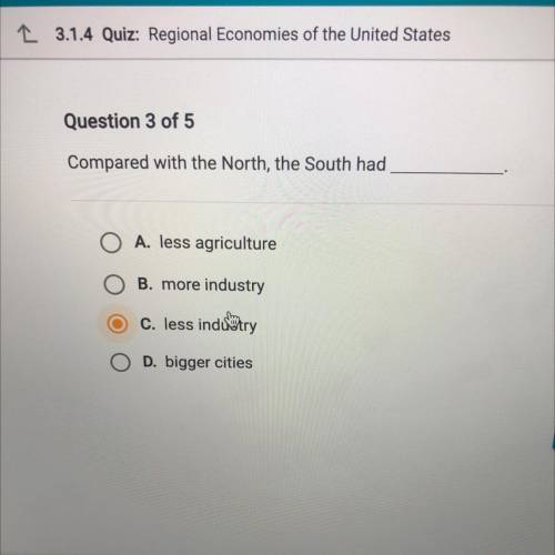 Compared with the North, the South had...?

Someone please help I’m not sure if my right thanks