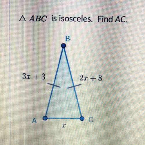A ABC is isosceles. Find AC.
Please help): I’m not good at geometry