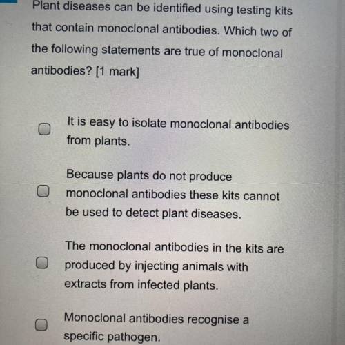 Which two of the statements are true of monoclonal antibodies?