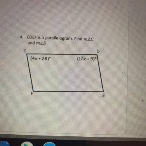 4. CDEF is a parallelogram. Find mic
and med
(4x + 280°
(17x + 5)
