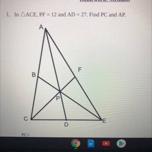 1. In ACE, PF = 12 and AD = 27. Find PC and AP. Please show working