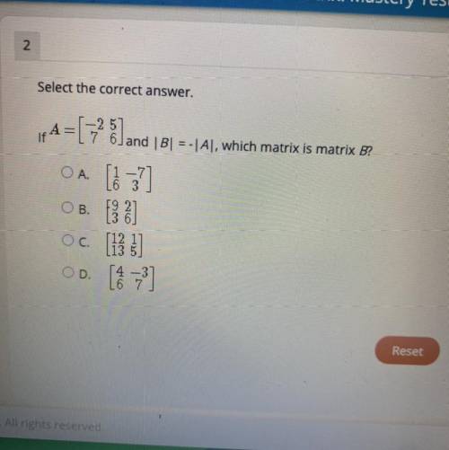 Select the correct answer
[B] = -|A|, which matrix is matrix B?