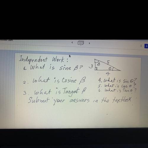 View only -

Independent Work:
1. What is sine B? 
2.what is Cosine B
3. What is Tangent B
4. what